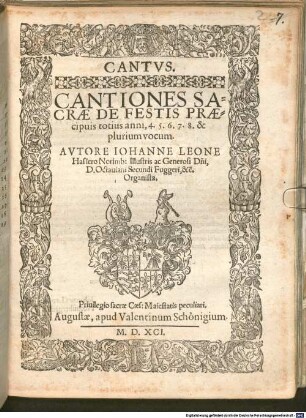 CANTIONES SACRAE DE FESTIS PRAEcipuis totius anni, 4. 5. 6. 7. 8. & plurium vocum