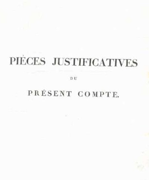 Pièces justificatives du présent compte.