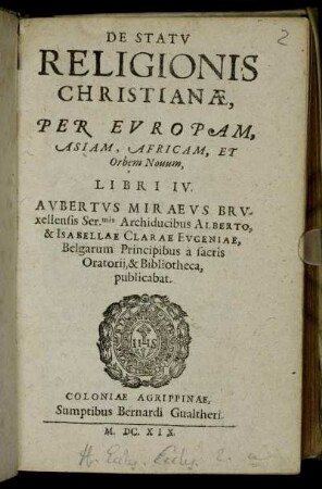 De Statu Religionis Christianae, Per Europam, Asiam, Africam, Et Orbem Novum, Libri IV.