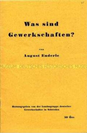 Exilschrift deutscher Gewerkschaftler in Schweden über die Rolle der Gewerkschaften