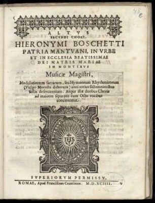 Girolamo Boschetti: Modulationum sacrarum ... duobus Choris ... cum octo vocibus ...
