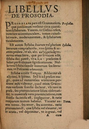 Brevis Et Utilis Libellus Psosodiae : Olim Scripus In Usum Discentium Rationem Recte & eleganter scribendi Graecos & Latinos versus ; Dicta Pindarica, Graeca, olim puerili studio collecta, cum brevi explicatione & indicatione sententiae cuius libet dicti.