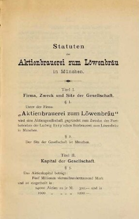 Statuten der Aktienbrauerei zum Löwenbräu in München : Revidirt durch Beschluss der Generalversammlungen vom 24. März 1885, 16. Januar 1888, und 27. Januar 1892. [Umschlagtitel.]