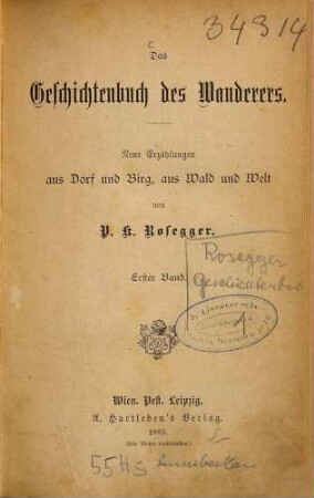 Das Geschichtenbuch des Wanderers : neue Erzählungen aus Dorf und Birg, aus Wald und Welt, 1