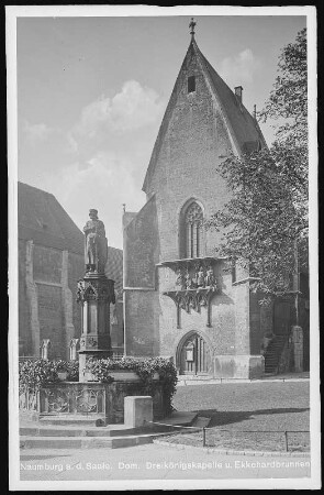 Naumburg. Dom - Dreikönigskapelle u. Ekkehardbrunnen