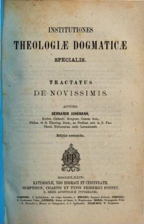 Institutiones theologiae dogmaticae specialis / Tractatus de novissimis