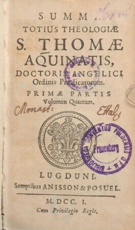 1,4: Summa Totius Theologiæ S. Thomæ Aquinatis, Doctoris Angelici Ordinis Prædicatorum