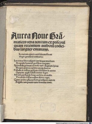 Aurea noue grammatices vena tam ex priscorum : quam recentium authorum codicibus largiter emanans