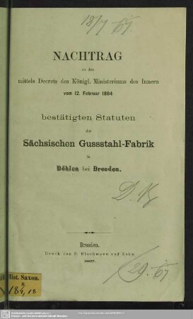 Nachtr.: Nachtrag zu den mittels Decrets des Königl. Ministeriums des Innern vom 12. Februar 1864 bestätigten Statuten der Sächsischen Gussstahl-Fabrik in Döhlen bei Dresden