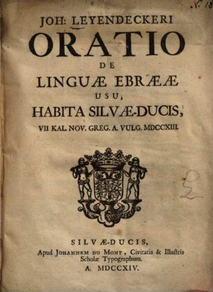 Oratio de linguae Ebraeae usu, habita Silvae Ducis ...