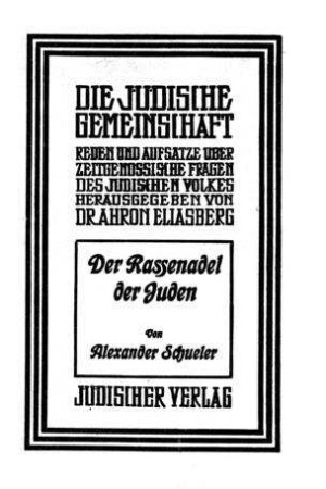 Der Rassenadel der Juden : (der Schlüssel zur Judenfrage) / Alexander Schüler