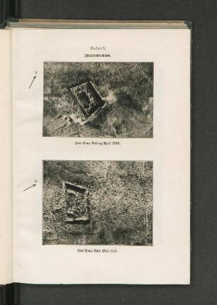 Tafel 1. Fliegeraufnahmen. Fort Vaux Anfang April 1916. Fort Vaux Ende Mai 1916.