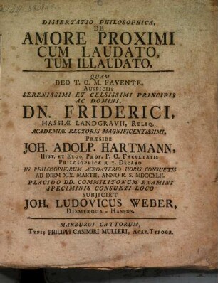 Diss. philos. de amore proximi cum laudato, tum illaudato