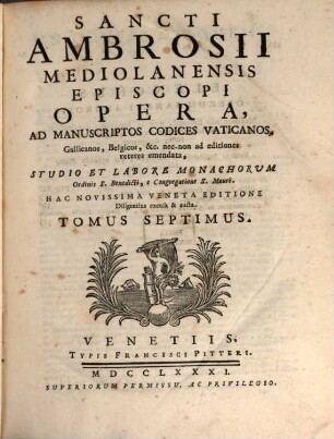 Sancti Ambrosii Mediolanensis Episcopi Opera, Ad Manuscriptos Codices Vaticanos, Gallicanos, Belgicos, ..., 7