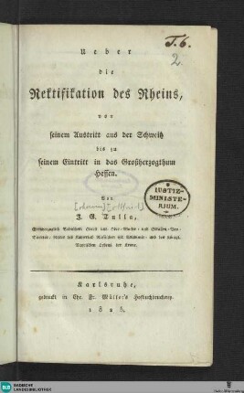 Ueber die Rektifikation des Rheins : von seinem Austritt aus der Schweitz bis zu seinem Eintritt in das Großherzogthum Hessen