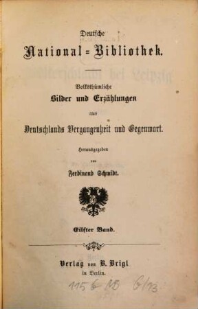 Deutsche National-Bibliothek : volksthümliche Bilder und Erzählungen aus Deutschlands Vergangenheit und Gegenwart. 11. 1863