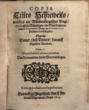 Copia eines Schreibens, welches ein Würtenbergischer Vogt ... wider Conradum Vetter, S. J., von sich geben ... : Sambt (Vetters) ... Antwort