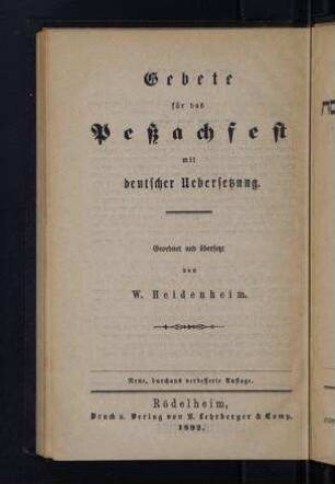 Gebete für das Pessachfest : mit deutscher Übersetzung / geordnet und übersetzt von W. Heidenheim