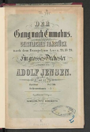 Der Gang nach Emmahus : geistliches Tonstück nach dem Evangelium Lucä, 24, 13 24 ; für grosses Orchester ; Op. 27