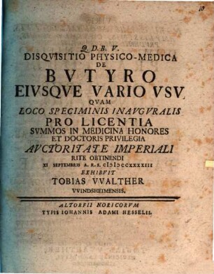 Disqvisitio physico-medica de bvtyro eivsqve vario vsv