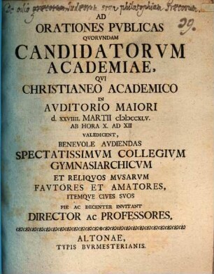 Ad orationes pvblicas qvorvndam Candidatorvm academiae ... invitant Director ac Professores : [Insunt aliqua de odio Iudaeorum erga philosophiam Graecorum]