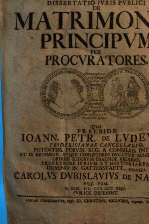 Dissertatio Ivris Pvblici De Matrimoniis Principvm Per Procvratores