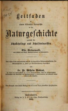 Leitfaden zu einem bildenden Unterrichte in der Naturgeschichte : zunächst für Schullehrlinge u. Schulseminaristen