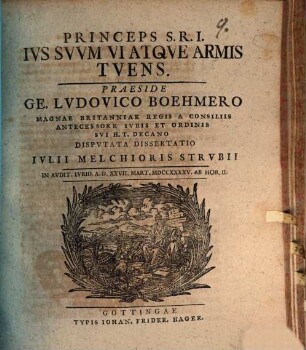 Princeps S.R.I. Ivs Svvm Vi Atqve Armis Tvens