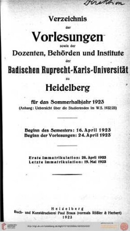 Verzeichnis der Vorlesungen: Verzeichnis der Vorlesungen der Badischen Ruprecht-Karls-Universität zu Heidelberg für das Sommer-Halbjahr 1923 bis Sommer-Halbjahr 1925