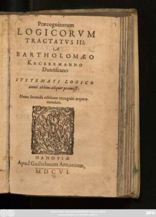 Praecognitorum Logicorum Tractatus III : Systemati Logico annis abhinc aliquot praemissi