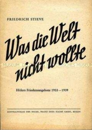 Propagandaschrift über Deutschland "Friedensangebote" 1933-1939