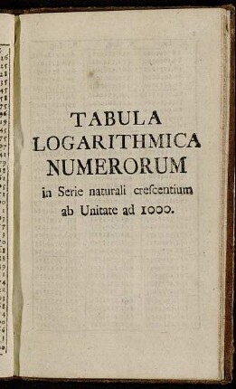 Tabula Logarithmica Numerorum in Serie naturali crescentium ab Unitate ad 1000.
