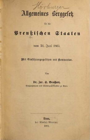 Allgemeines Berggesetz für die preußischen Staaten : vom 24. Juni 1865 ; mit Einführungsgesetzen und Kommentar