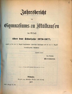 Jahresbericht des Gymnasiums zu Mülhausen i.E. : Schuljahr ..., 1876/77