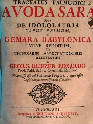 Tractatus Talmudici Avoda Sara Sive De Idololatria, Caput Primum