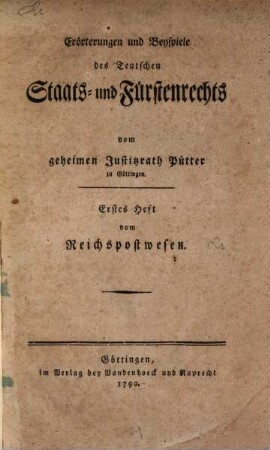 Erörterungen und Beyspiele des Teutschen Staats- und Fürstenrechts, [1,]1. Vom Reichspostwesen