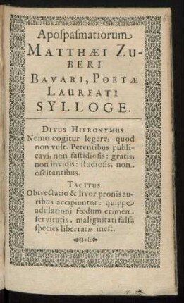Apospasmatiorum Matthaei Zuberi Bavari, Poetae Laureati Sylloge