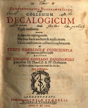 Deuteronomium Dannhawerianum. id est: Collegium Decalogicum