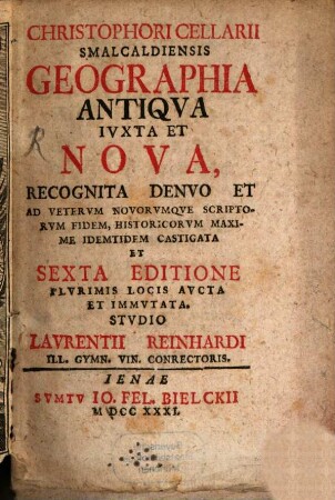 Christophori Cellarii Smalcaldiensis Geographia Antiqva Ivxta et Nova. [1]