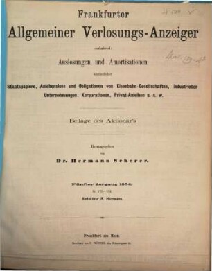 Frankfurter allgemeiner Verlosungsanzeiger : enth. Auslosungen u. Amortisationen von Staatspapieren, Anlehenslosen, Aktien u. Obligationen ... 5 = Nr. 122 - 152. 1864