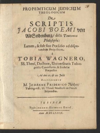 Propemticum Iudicium Theologicum De Scriptis Jacobi Boemi von AltSeidenburg/ dicti Teutonici Philosophi