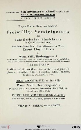 Wegen Übersiedlung ins Ausland freiwillige Versteigerung der künstlerischen Einrichtung (6 Gesellschaftsräume) des amerikanischen Generalkonsuls in Wien Ernest Lloyd Harris in Wien, XVII., Heuberggasse 9 : Antikes und Stilmobiliar, eine Verdure und eine Tapisserie, Gemälde, Silber, Porzellan, Glas, Teppiche, Textilien, Ostasiatika usw. ... ; freiwillige Versteigerung ... 10. Mai 1935 (Katalog Nr. 99)