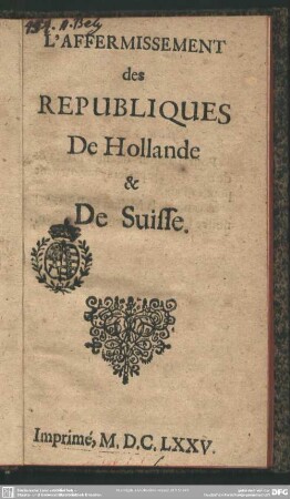 L' Affermissement des republiques de Hollande et de Suisse