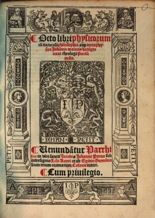Octo libri physicorum : cu[m] naturali philosophia atq[ue] metaphysica Joha[n]nis maioris hadi[...]gtonani theologi Parisiensis