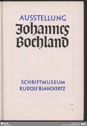 Ausstellung Johannes Boehland. Schriftmuseum Rudolf Blanckertz
