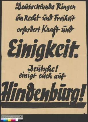 Wahlplakat zur Reichspräsidentenwahl 1932 für den Kandidaten Paul von Hindenburg