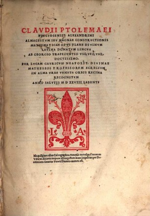 Clavdii Ptolemaei Phelvdiensis Alexandrini Almagestvm Sev Magnae Constrvctionis Mathematicae Opvs Plane Divinvm