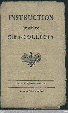 Instruction für sämmtliche Justitz-Collegia : De Dato Berlin, den 28. December 1779.