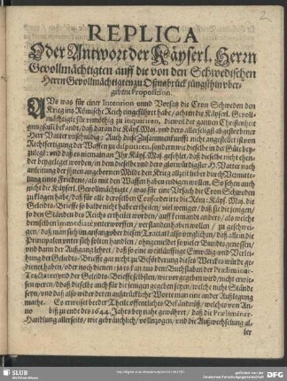 Replica Oder Antwort der Käyserl. Herrn Gevollmächtigten auff die von den Schwedischen Herrn Gevollmächtigten zu Oßnabrück jüngsthin vbergebene Proposition