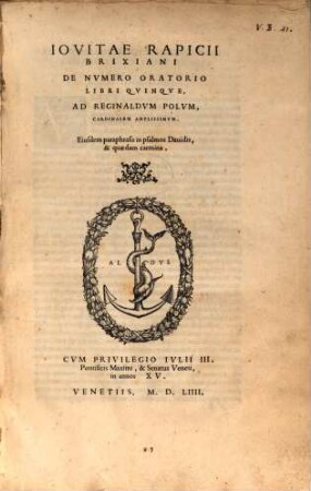 Iovitae Rapicii Brixiani De Nvmero Oratorio Libri Qvinqve : Ad Reginaldvm Polvm Cardinalem Amplissimvm